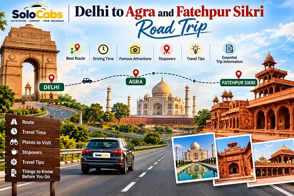 Delhi to Agra and Fatehpur Sikri: A Guide to India's Most Rewarding Road Trip