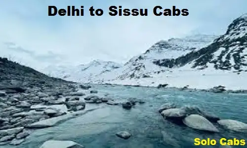 delhi to sissu cabs