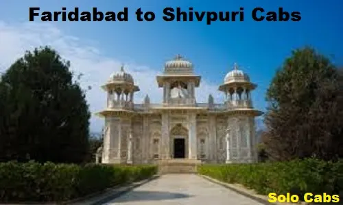 faridabad to shivpuri cabs