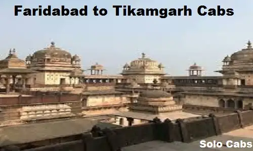 faridabad to tikamgarh cabs