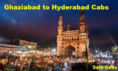 ghaziabad to hyderabad cabs