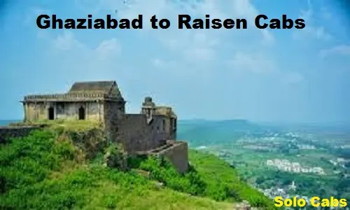 ghaziabad to raisen cabs