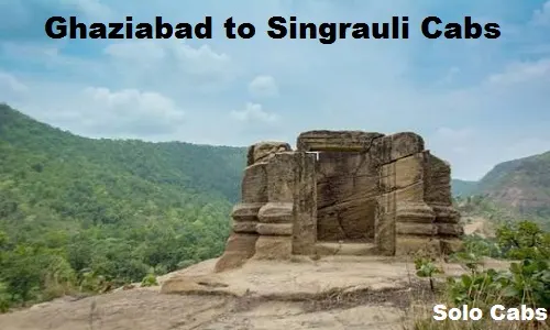 ghaziabad to singrauli cabs