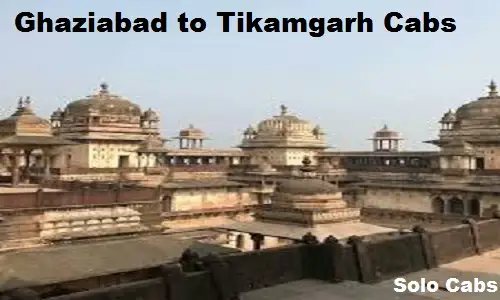 ghaziabad to tikamgarh cabs