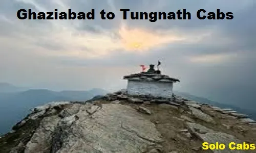 ghaziabad to tungnath cabs