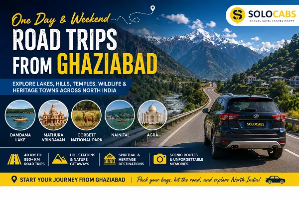 places-to-see-near-ghaziabad-by-road-with-solocabs