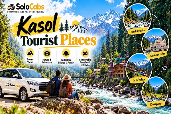 Best Tourist Places to Visit in Kasol on Your Next Trip