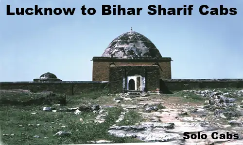 lucknow to bihar sharif cabs