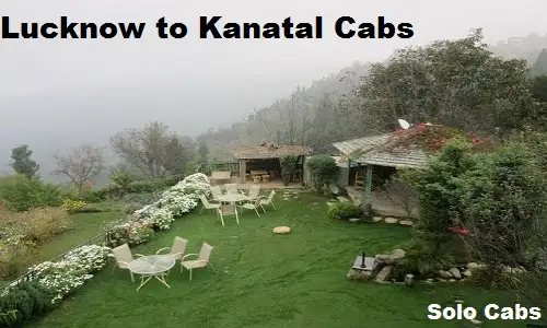 lucknow to kanatal cabs