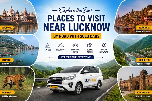 places-to-see-near-lucknow-by-road-with-solocabs
