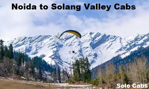 noida to solang valley cabs
